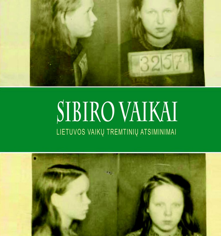 Knygų lobiai: Sibiro vaikai. Lietuvos vaikų tremtinių atsiminimai