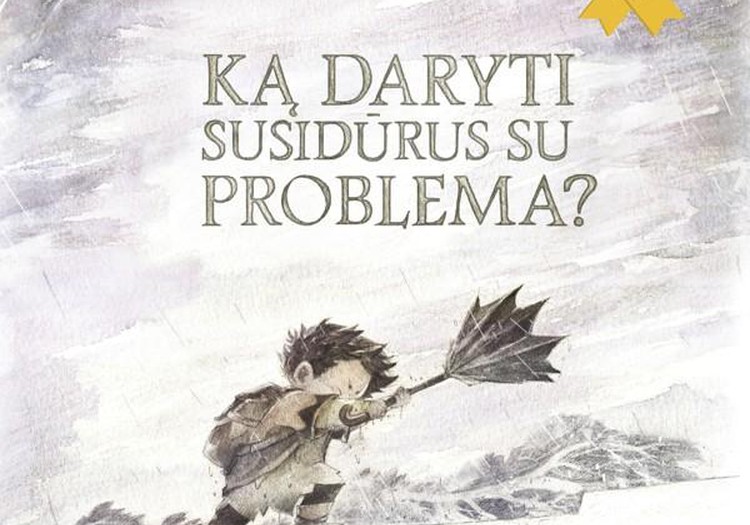 "Ką daryti susidūrus su problema?" - laimėk šią knygą