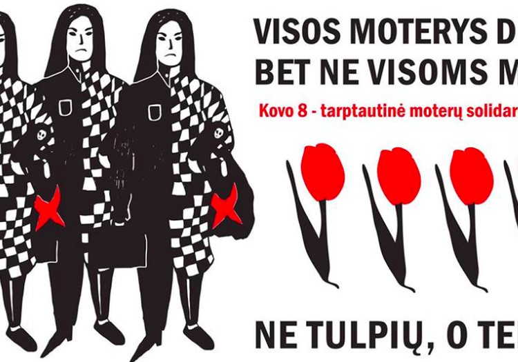 Kovo 8-osios solidarumo eitynės „Visos moterys dirba, bet ne visoms moka"