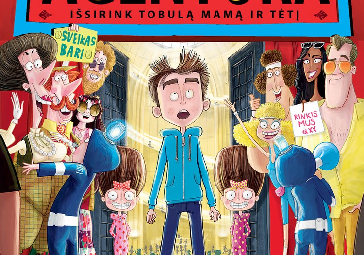 Laimėk knygą "Didžioji tėvų agentūra: išsirink tobulą mamą ir tėtį"