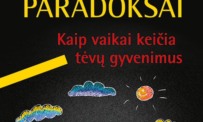 Jennifer Senior „Tėvystės paradoksai. Kaip vaikai keičia tėvų gyvenimus“