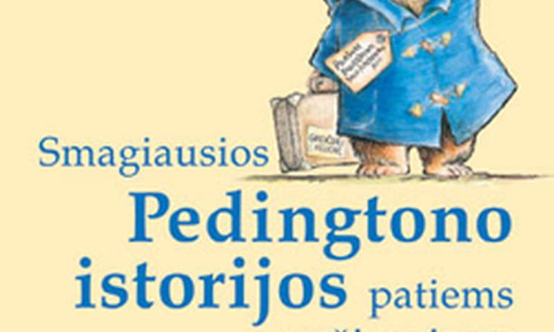 "Smagiausios Pedingtono istorijos patiems mažiausiems"
