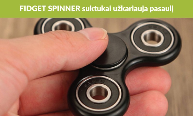 „Fidget spinner“: trumpalaikė mada ar naudingas daiktas?  