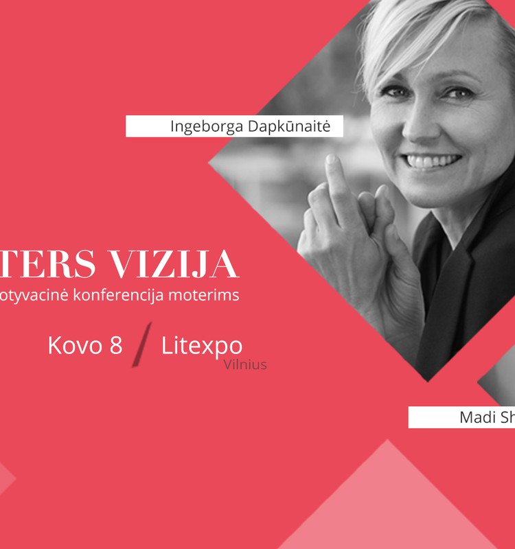 Kovo 8 d. kviečiame į didžiąją konferenciją "Moters vizija"!