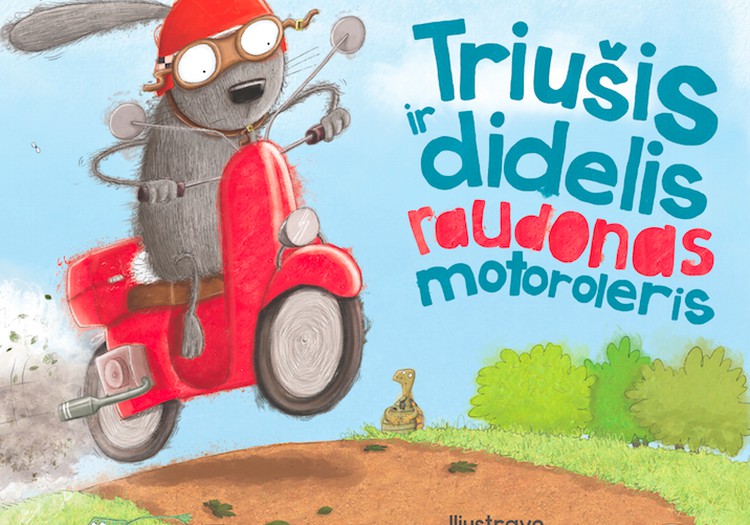 Laimėk nuotaikingą knygą "Triušis ir didelis raudonas motoroleris"