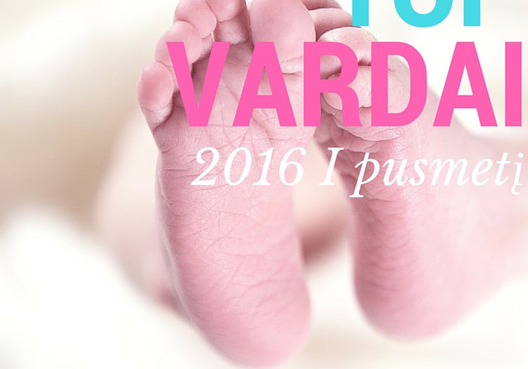 Populiariausi 2016 I pusmečio vardai 