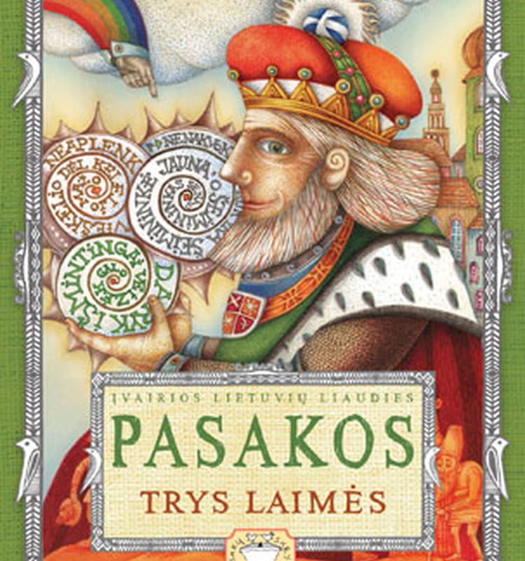 Laimėk knygą "Trys laimės: įvairios lietuvių liaudies pasakos"