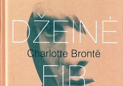 Charlotte Bronte - Džeinė Eir - įtraukianti meilės istorija (ne)romantikėms