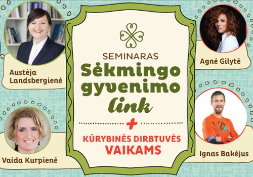 Nemokamas seminaras "Sėkmingo gyvenimo link" kviečia ir mamas su vaikučiais