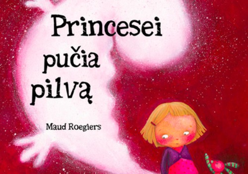 Knyga "Princesei pučia pilvą" keliauja net pas 3 princeses