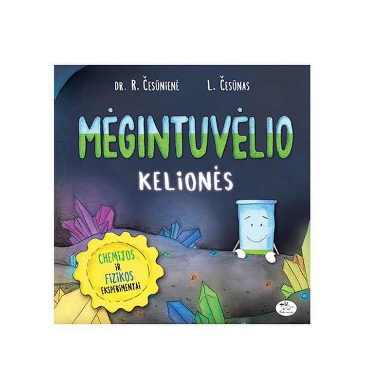 KONKURSAS: "Mėgintuvėlio kelionės" - knyga vaikams, kurie mėgsta eksperimentus