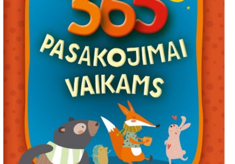 Kokias pasakas jūsų mažieji labiausiai mėgsta+įteikiame knygą "365 pasakojimai vaikams"
