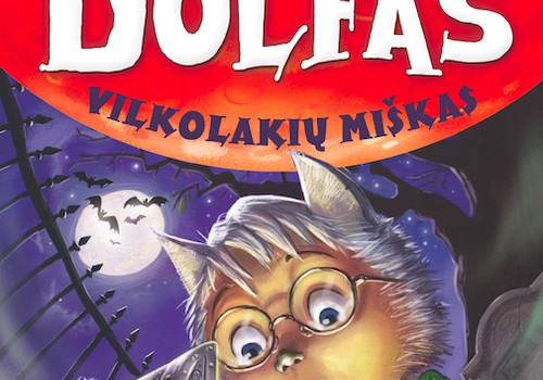 Parašyk komentarą ir laimėk knygą "Vilkolakiukas Dolfas. Vilkolakių miškas"