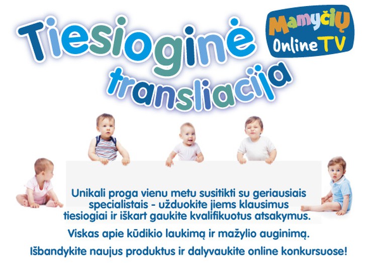 UŽDUOK KLAUSIMĄ specialistams tiesioginėje internetinėje laidoje "Mamyčių TV" 