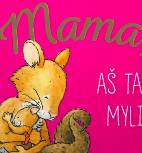 Mamų eilės apie meilę arba kas laimi knygutę "Mama, aš tave myliu"