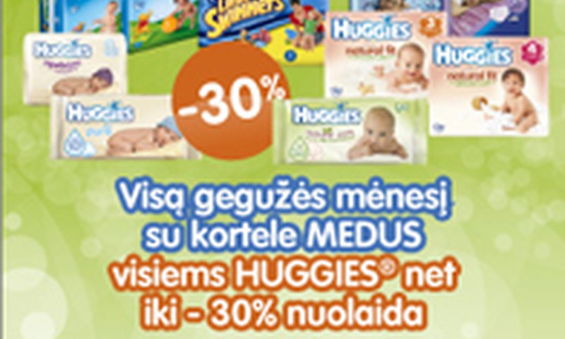 Gegužės mėnesį "Eurovaistinėje" Huggies® produkcijai - iki 30% nuolaida!