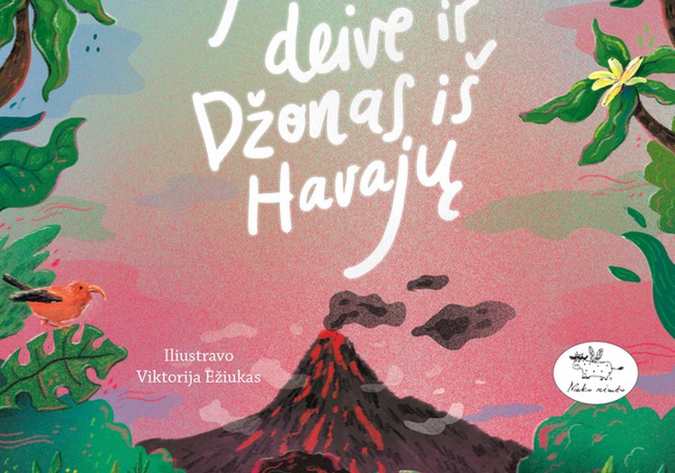 Pas ką keliaus nuotykių knyga "Ugnikalnio deivė ir Džonas iš Havajų"?