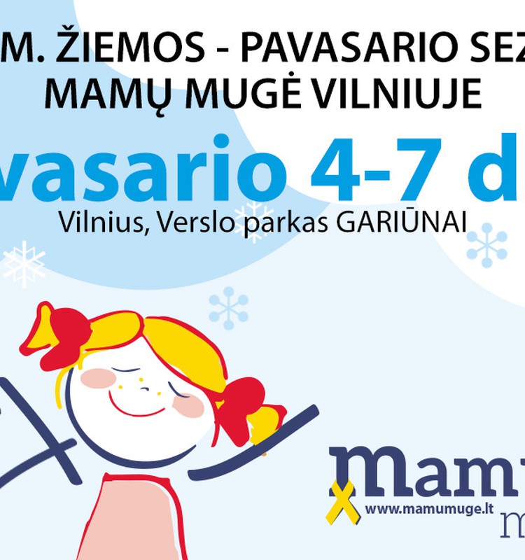Vasario 4-7 dienomis „Mamų mugė“ Vilniuje!