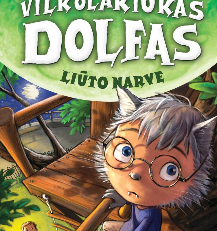 Laimėk knygą "Vilkolakiukas Dolfas. Liūto narve"