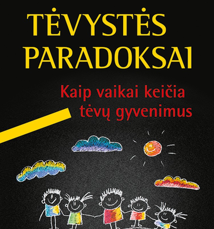 Jennifer Senior „Tėvystės paradoksai. Kaip vaikai keičia tėvų gyvenimus“