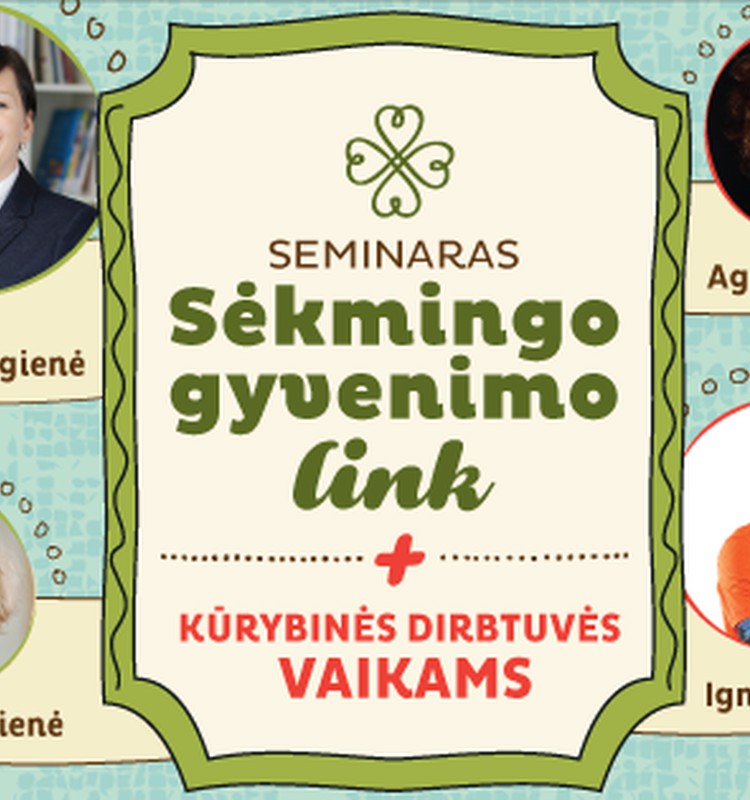 Nemokamas seminaras "Sėkmingo gyvenimo link" kviečia ir mamas su vaikučiais
