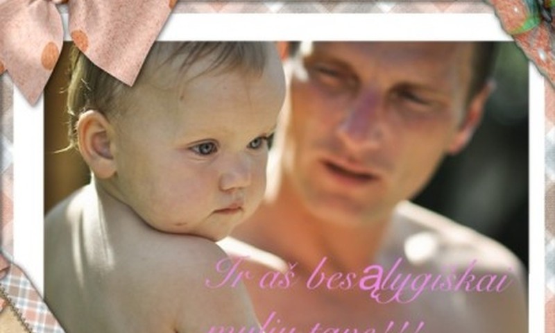 Mano mylimam Tėtei!